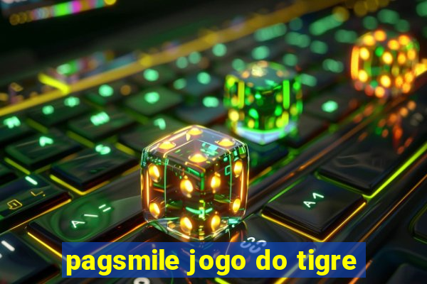 pagsmile jogo do tigre